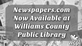 Newspapers.com now available at Williams County Public Library